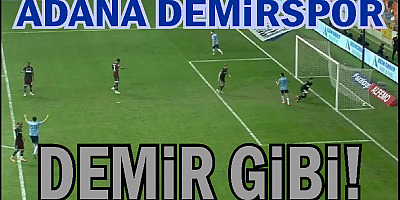 Adana Demirspor 4 Büyük Kavramını yıkıyor!
