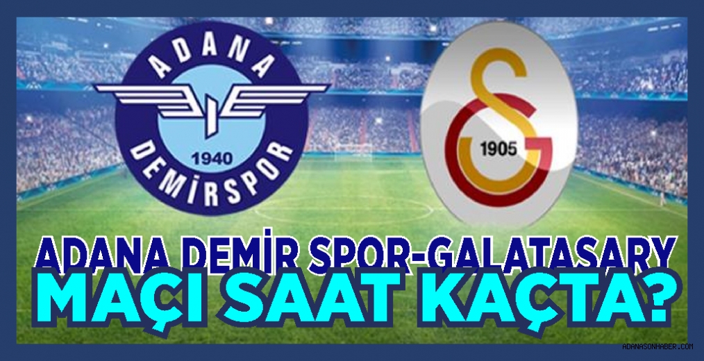 Adana Demirspor- Galatasaray maçını kim yönetecek?