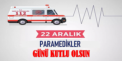 22 Aralık Paramedikler Günü Kutlu Olsun