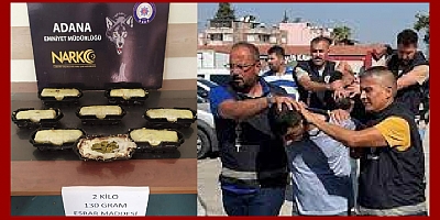 Adana'da 2 kilo 130 gram esrar ele geçirildi