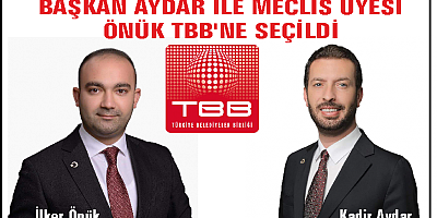 Başkan Aydar ile Meclis Üyesi Önük TBB’ne seçildi