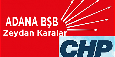 CHP Adan Büyükşehir ve İlçe Belediye Başkan Adaylarını belirledi