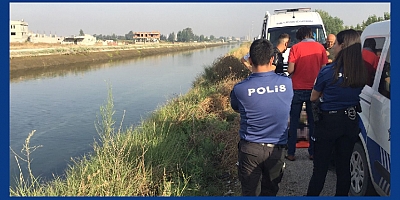 Sulama kanalında boğulan kadının cesedine ulaşıldı